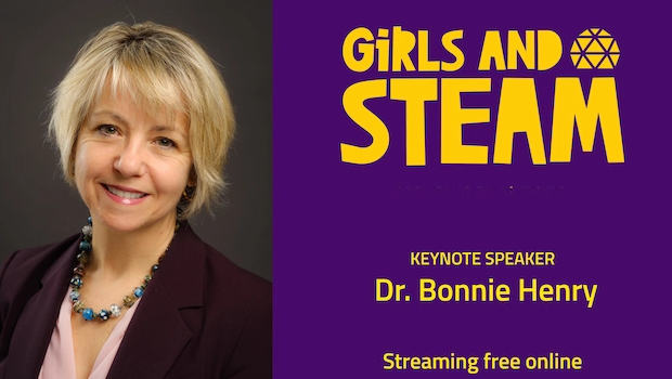 Science World - Girls in STEAM, keynote Dr. Bonnie Henry 